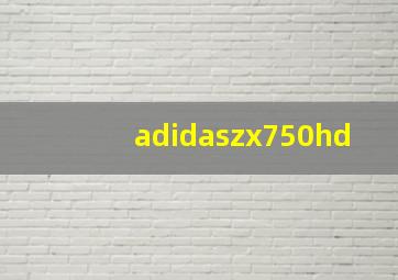 adidaszx750hd