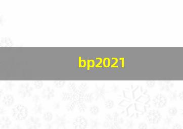 bp2021