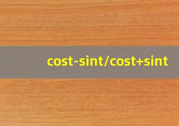 cost-sint/cost+sint