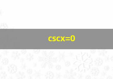 cscx=0