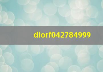 diorf042784999