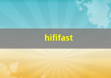 hififast